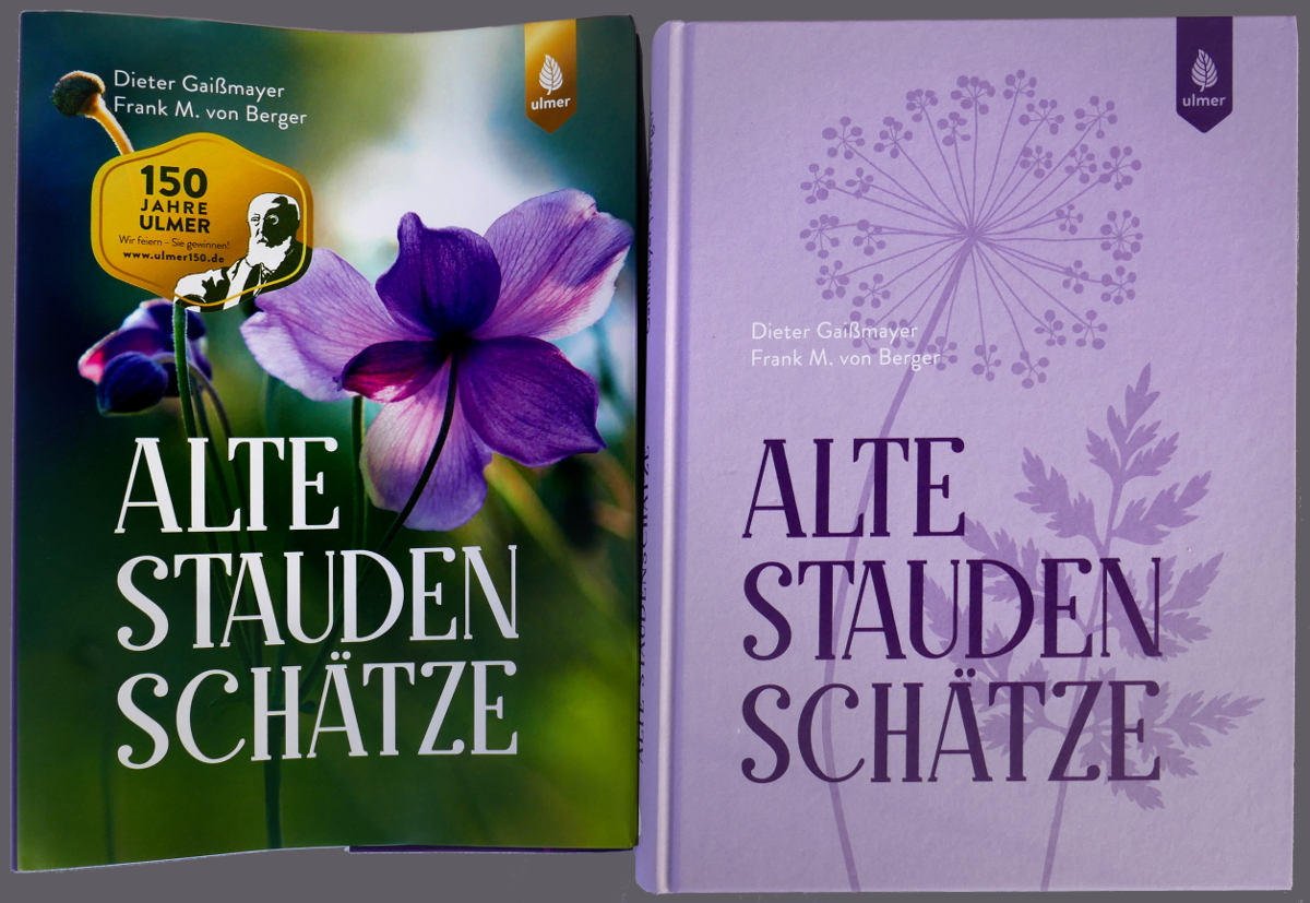 "Alte Staudenschätze" Ulmer Verlag  Dieter Gaißmayer  und Frank M. von Berger "Alte Staudenschätze" Ulmer Verlag  Dieter Gaißmayer  und Frank M. von Berger